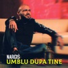 Umblu Dupa Tine - Single