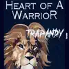 Heart of a Warrior, Pt. 2 - Single album lyrics, reviews, download