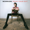 Trust Your Gut - Worriers