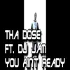 You Ain't Ready (feat. DJ Jam) - Single album lyrics, reviews, download