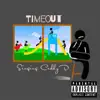 Timeout - Single album lyrics, reviews, download