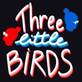 Three Little Birds (feat. Ryclarkie) artwork