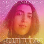 Alisa Amador - I Need to Believe (feat. Quinn Christopherson)