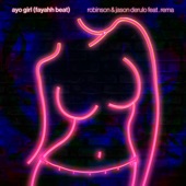 Ayo Girl (Fayahh Beat) [feat. Rema] by Robinson