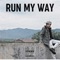 Run My Way - Eizy lyrics