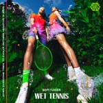 Sofi Tukker - Wet Tennis