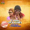 15 Years of Slavery (feat. Sotto Bless & Stephanie Hava) - Single album lyrics, reviews, download