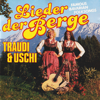 Lieder der Berge - Traudi & Uschi