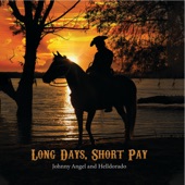 Johnny Angel and Helldorado - Long Days, Short Pay