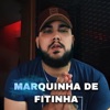 Marquinha de Fitinha - Single