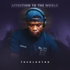 Affection To The World - EP