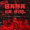 Baba Ka Girl (feat. ShennyDaDeejay & Candy FLow RSA) - Single