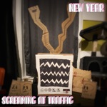 Screaming at Traffic - New Year