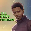 All Star Fishmix - Single album lyrics, reviews, download