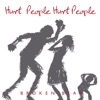 Hurt People Hurt People - Single