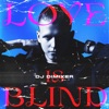 Love Is Blind - Single