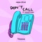 Don't Call (feat. Dakota Sixx) - Neon Steve lyrics