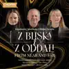 Z bliska i z oddali (Form Near and Far) album lyrics, reviews, download