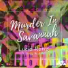 Murder In Savannah (feat. Greg Warren) - Single album lyrics, reviews, download