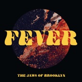The Jaws of Brooklyn - Fever