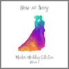 Modern Wedding Collection Volume 1 album lyrics, reviews, download