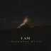 I AM (feat. William Matthews) song reviews