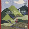 Stream & download American Angels: Songs of Hope, Redemption, & Glory