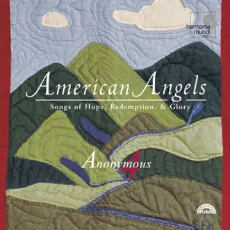 American Angels: Songs of Hope, Redemption, & Glory by Anonymous 4 album reviews, ratings, credits