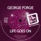 Life Goes On - Georgie Porgie lyrics