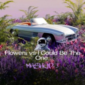 Flowers Vs I Could Be the One (Mashup 3) [Remix] artwork