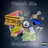 Watch Me - Single