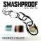 Broken Chains - Smashproof lyrics