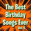 The Best Birthday Songs Ever Vol. 5