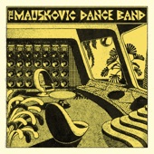 The Mauskovic Dance Band - Drinks by the Sea