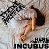 Here Comes the Incubus - Single