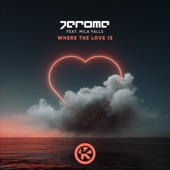 Where the Love Is (feat. Mila Falls) artwork