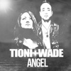 Tioni + Wade - Angel