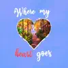 Stream & download Where my heart goes (feat. Hanna) - Single