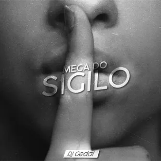 Mega do Sigilo by DJ Gedai song reviws