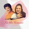 Ke bho launani - Single