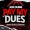 Pay my dues (feat. Band$ & Rico 2 Smoove) - Joe Dubb lyrics