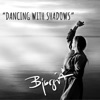 Dancing With Shadows - Single