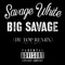 Big Savage - Savage White lyrics