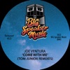Joe Ventura - Come With Me (Tom Junior Extended Remix)