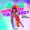 Show off Yuh Body - Single