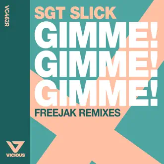 Gimme! Gimme! Gimme! (Freejak Remix - Edit) by Sgt Slick & Freejak song reviws