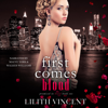 First Comes Blood: Promised in Blood, Book 1 (Unabridged) - Lilith Vincent