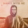 Dance with Me (feat. David Shannon) - Single album lyrics, reviews, download