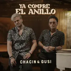 Ya Compré el Anillo - Single by Jorge Luis Chacín & Gusi album reviews, ratings, credits