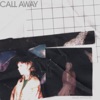 Call Away - Single